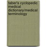 Taber's Cyclopedic Medical Dictionary/medical Terminology by Mary Ellen Wedding