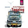 Tagalog Wort für Wort. Kauderwelsch für die Philippinen by Flor Hanewald