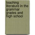 Teaching Literature In The Grammar Grades And High School