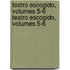 Teatro Escogido, Volumes 5-6 Teatro Escogido, Volumes 5-6