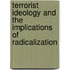 Terrorist Ideology And The Implications Of Radicalization