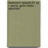 Testament Newydd £Tr. by R. Parry], Gyda Nodau Eglurhaol door Onbekend