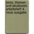 Texte, Themen und Strukturen. Arbeitsheft 4. Neue Ausgabe