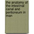 The Anatomy Of The Intestinal Canal And Peritoneum In Man