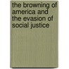 The Browning of America and the Evasion of Social Justice door Ronald Sundstrom
