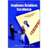 The Busy Manager's Guide To Employee Relations Excellence door John W. Spence Cmc Sphr