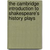 The Cambridge Introduction to Shakespeare's History Plays by Warren L. Chernaik
