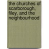 The Churches Of Scarborough, Filey, And The Neighbourhood door George Ayliffe Poole
