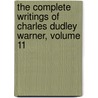 The Complete Writings Of Charles Dudley Warner, Volume 11 door Thomas Raynesford Lounsbury