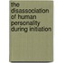 The Disassociation Of Human Personality During Initiation