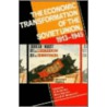The Economic Transformation of the Soviet Union 1913-1945 door Robert William Davies