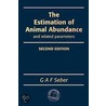 The Estimation Of Animal Abundance And Related Parameters door A. Seber G.