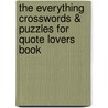 The Everything Crosswords & Puzzles for Quote Lovers Book by Charles Timmerman