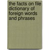 The Facts on File Dictionary of Foreign Words and Phrases door Martin H. Manser