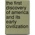 The First Discovery Of America And Its Early Civilization
