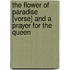 The Flower Of Paradise [Verse] And A Prayer For The Queen
