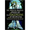 The Gnostic Gospels of Philip, Mary Magdalene, and Thomas door Joseph B. Lumpkin