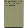 The Government Of The People Of The State Of North Dakota door Horace B. Woodworth