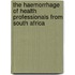 The Haemorrhage Of Health Professionals From South Africa