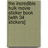 The Incredible Hulk Movie Sticker Book [With 34 Stickers]