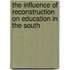 The Influence Of Reconstruction On Education In The South