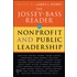 The Jossey-Bass Reader on Nonprofit and Public Leadership