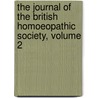 The Journal Of The British Homoeopathic Society, Volume 2 door Society British Homoeop