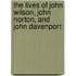 The Lives Of John Wilson, John Norton, And John Davenport