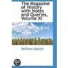 The Magazine Of History With Notes And Queries, Volume Xi door William Abbatt