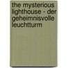 The Mysterious Lighthouse - Der geheimnisvolle Leuchtturm door Petra Steckelmann
