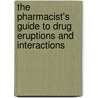 The Pharmacist's Guide to Drug Eruptions and Interactions door Jerome Z. Litt