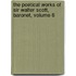 The Poetical Works Of Sir Walter Scott, Baronet, Volume 6