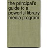 The Principal's Guide to a Powerful Library Media Program door Marla W. Mcghee