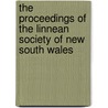 The Proceedings Of The Linnean Society Of New South Wales by . Anonymous