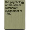 The Psychology Of The Salem Witchcraft Excitement Of 1692 door George Miller Beard