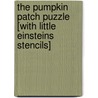 The Pumpkin Patch Puzzle [With Little Einsteins Stencils] by Sheila Sweeny Higginson