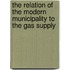 The Relation Of The Modern Municipality To The Gas Supply