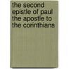 The Second Epistle Of Paul The Apostle To The Corinthians by Reverend Alfred Plummer