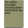 The Selfish Crocodile Counting Book - World Book Day Pack door Michael Terry