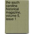 The South Carolina Historical Magazine, Volume 5, Issue 1