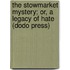 The Stowmarket Mystery; Or, a Legacy of Hate (Dodo Press)