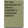 The Two Gentlemen Of Verona (Webster's Thesaurus Edition) door Reference Icon Reference