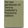 The Two Gentlemen Of Verona (Webster's Thesaurus Edition) by Reference Icon Reference