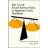 The Use Of Social Science Data In Supreme Court Decisions door Rosemary J. Erickson