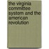 The Virginia Committee System And The American Revolution