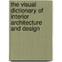 The Visual Dictionary of Interior Architecture and Design