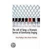 The Will Of Song; A Dramatic Service Of Community Singing by Percy MacKaye