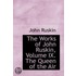 The Works Of John Ruskin, Volume Ix. The Queen Of The Air