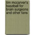 Tim McCarver's Baseball for Brain Surgeons and Other Fans