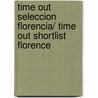Time Out Seleccion Florencia/ Time Out Shortlist Florence door Onbekend